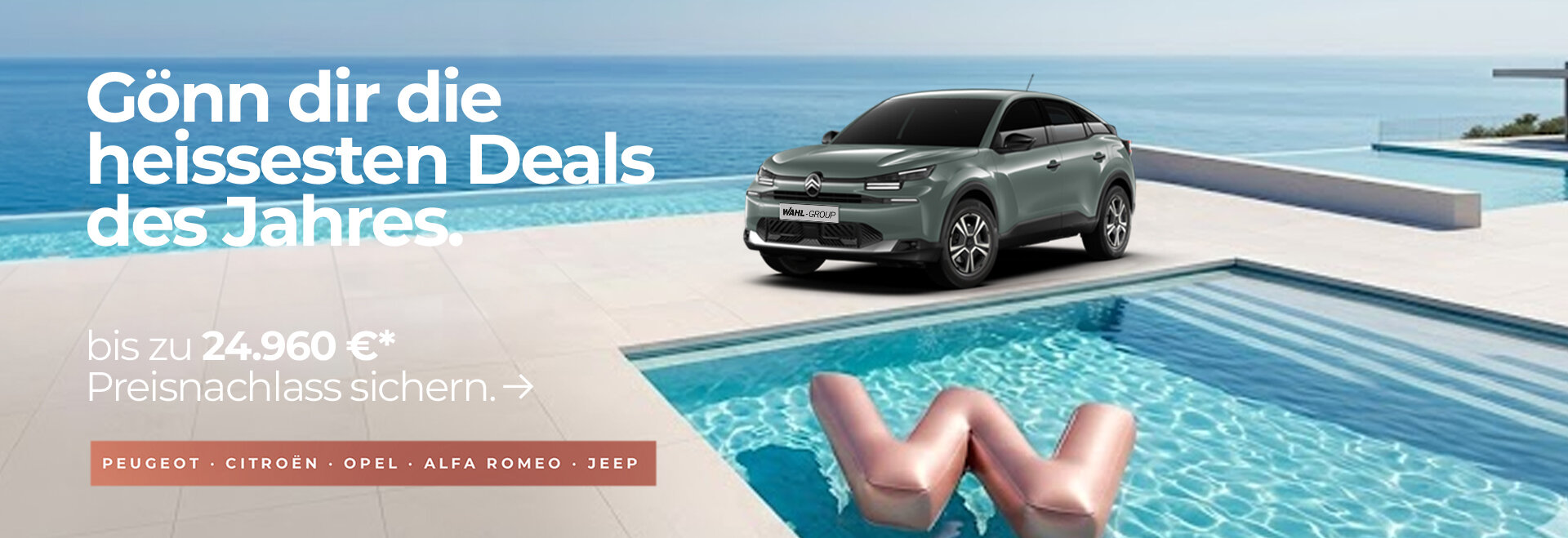 Sommeraktion der Wahl-Group: Citroën am Pool am Meer – Tageszulassungen und Vorführwagen von Peugeot, Citroën, Opel, Alfa Romeo und Jeep mit bis zu 24.960 € Preisvorteil.
