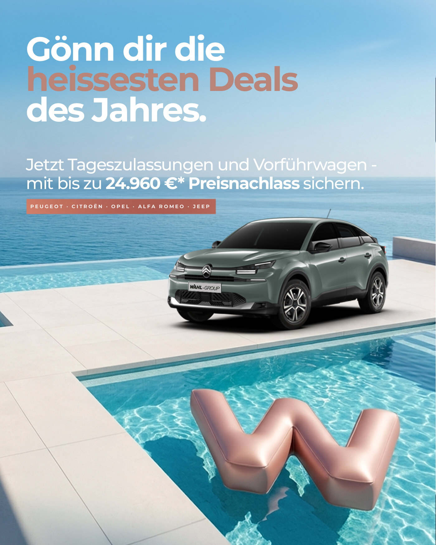 Sommeraktion der Wahl-Group: Citroën am Pool am Meer – Tageszulassungen und Vorführwagen von Peugeot, Citroën, Opel, Alfa Romeo und Jeep mit bis zu 24.960 € Preisvorteil.